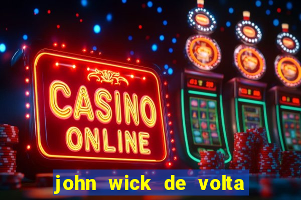 john wick de volta ao jogo dublado